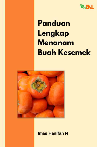 Panduan Lengkap Menanam Buah Kesemek